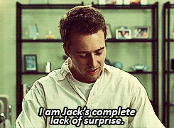 fight-club-jacks-complete-lack-of-surprise.gif